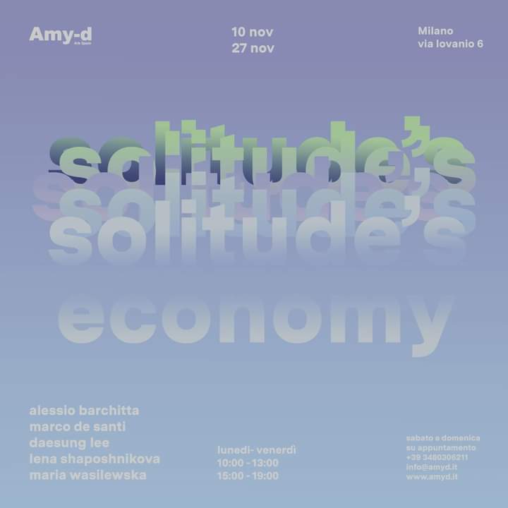 Amy-d Arte Spazio - Invito Solitude's economy