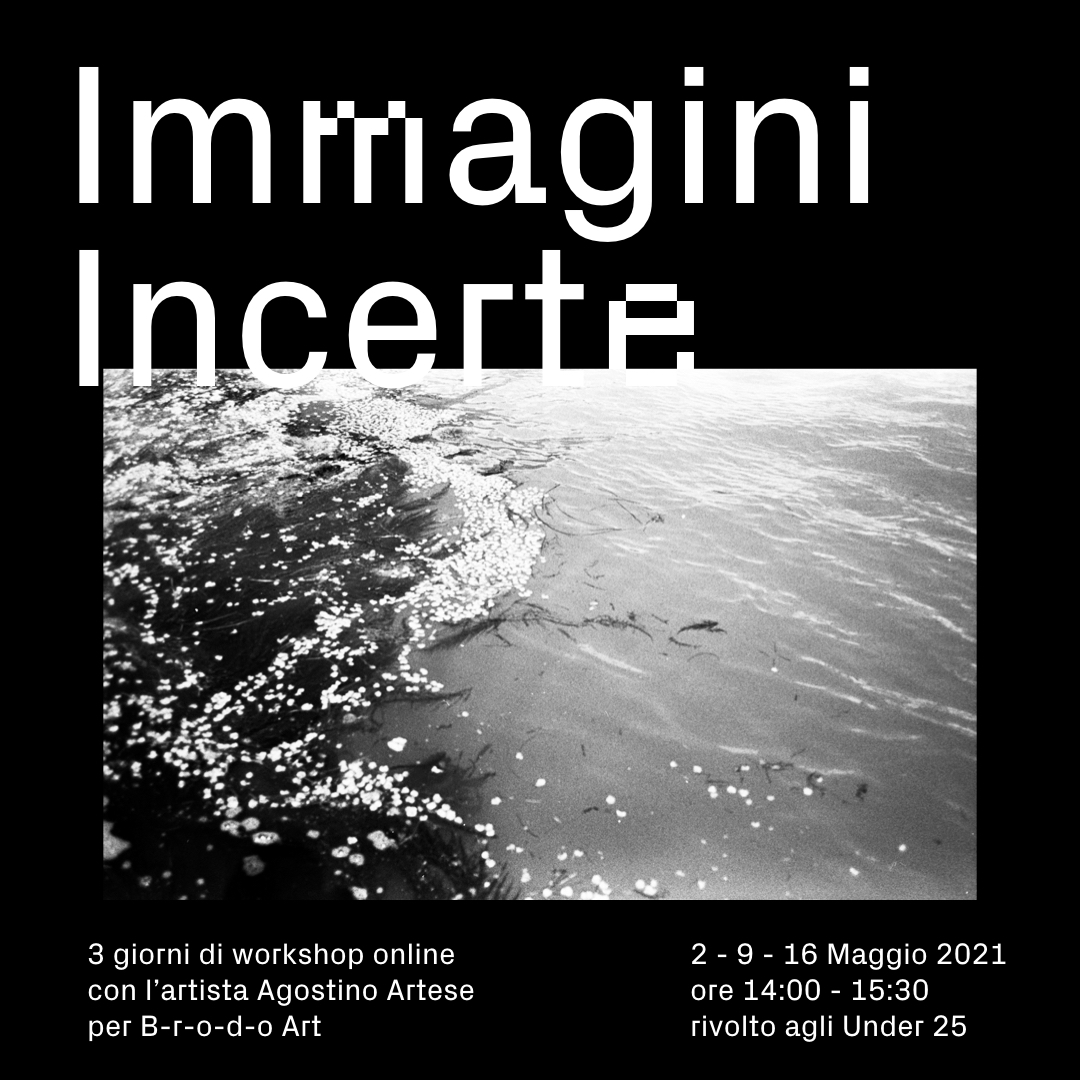 Immagini Incerte Workshop B-R-O-D-O