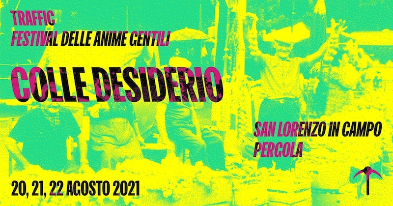 Traffic festival delle anime gentili_III edizione_Colle desiderio