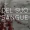 locandina Del suo sangue 3
